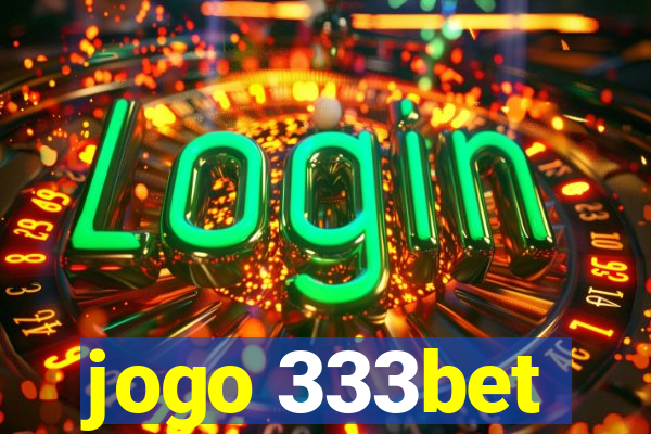 jogo 333bet